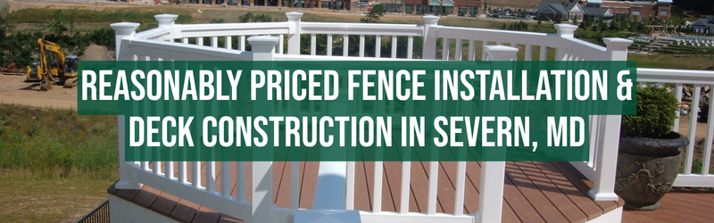 The image shows a white wooden deck with a white railing, situated in an outdoor area with grass and some construction equipment visible in the background. Overlaid on the image is a large green banner with white text that reads: "REASONABLY PRICED FENCE INSTALLATION & DECK CONSTRUCTION IN SEVERN, MD."